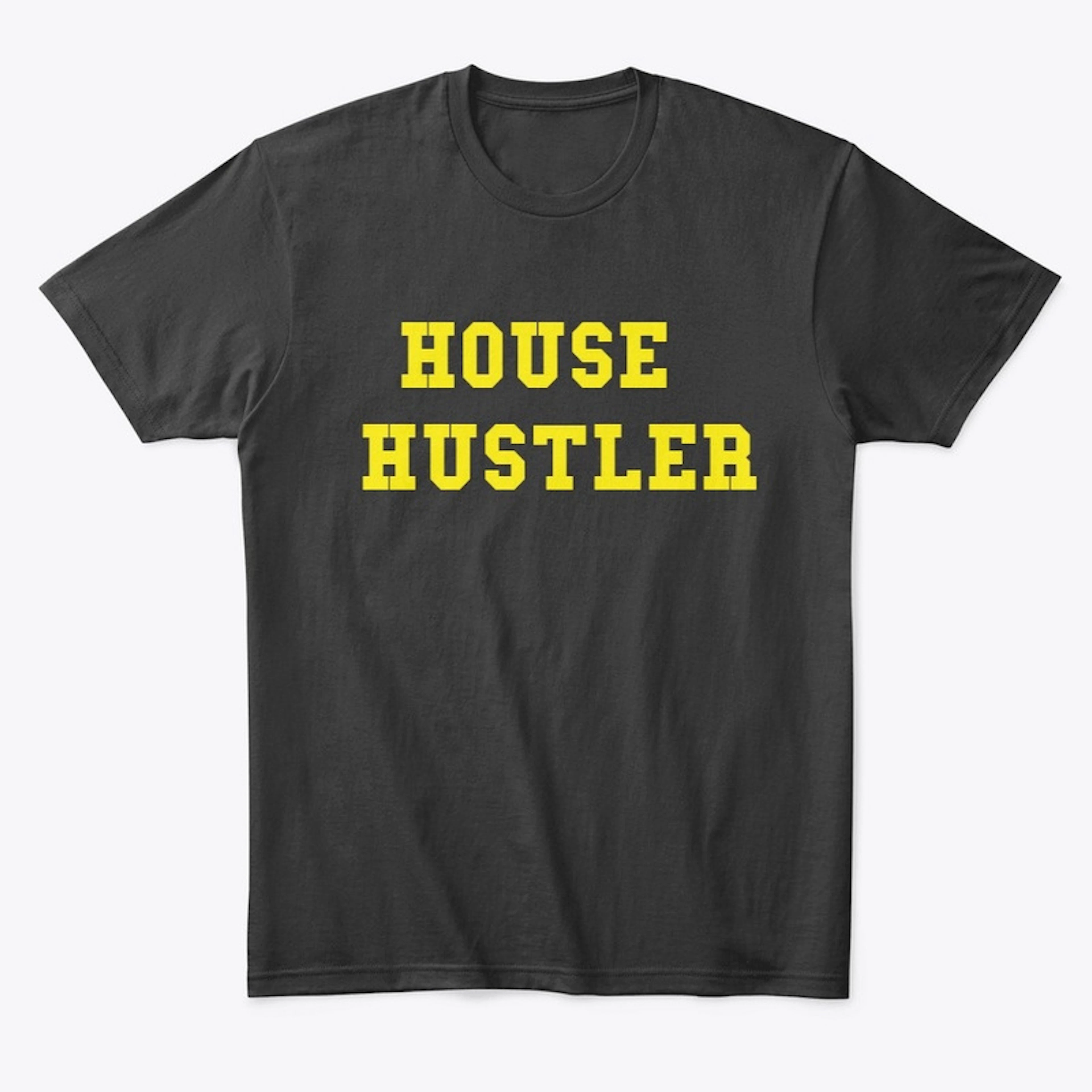 House Hustler T-Shirt